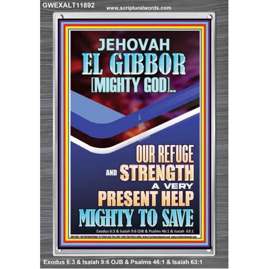 JEHOVAH EL GIBBOR MIGHTY GOD OUR REFUGE AND STRENGTH  Unique Power Bible Portrait  GWEXALT11892  