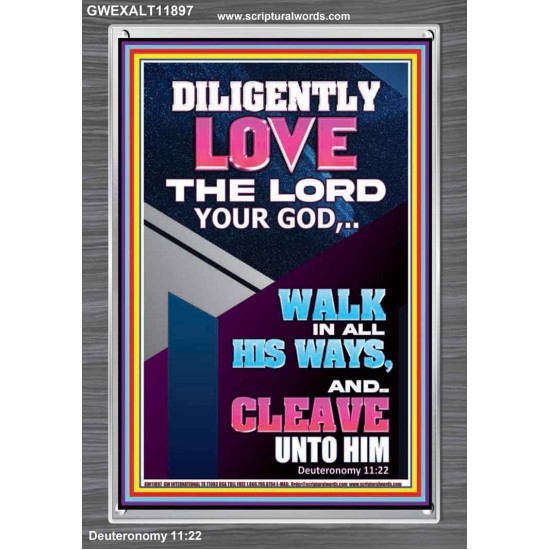 DILIGENTLY LOVE THE LORD OUR GOD  Children Room  GWEXALT11897  