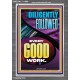 DILIGENTLY FOLLOWED EVERY GOOD WORK  Ultimate Inspirational Wall Art Portrait  GWEXALT11899  