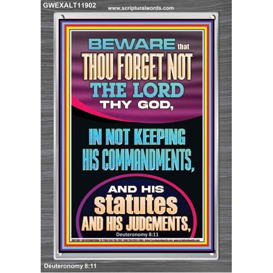 FORGET NOT THE LORD THY GOD KEEP HIS COMMANDMENTS AND STATUTES  Ultimate Power Portrait  GWEXALT11902  