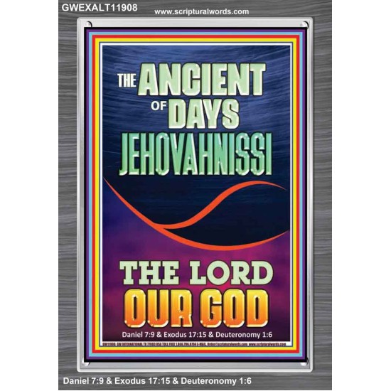 THE ANCIENT OF DAYS JEHOVAH NISSI THE LORD OUR GOD  Ultimate Inspirational Wall Art Picture  GWEXALT11908  