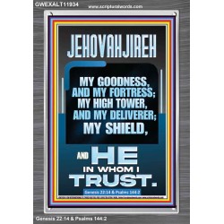 JEHOVAH JIREH MY GOODNESS MY FORTRESS MY HIGH TOWER MY DELIVERER MY SHIELD  Sanctuary Wall Portrait  GWEXALT11934  "25x33"