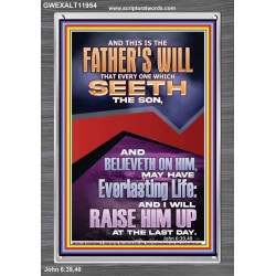 EVERLASTING LIFE IS THE FATHER'S WILL   Unique Scriptural Portrait  GWEXALT11954  "25x33"