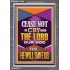 CEASE NOT TO CRY UNTO THE LORD   Unique Power Bible Portrait  GWEXALT11964  "25x33"