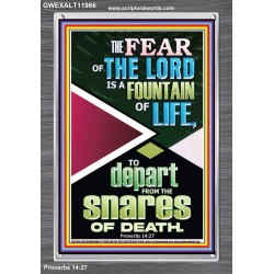 THE FEAR OF THE LORD IS THE FOUNTAIN OF LIFE  Large Scripture Wall Art  GWEXALT11966  "25x33"