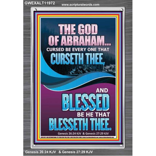 CURSED BE EVERY ONE THAT CURSETH THEE BLESSED IS EVERY ONE THAT BLESSED THEE  Scriptures Wall Art  GWEXALT11972  