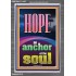 HOPE AN ANCHOR OF THE SOUL  Scripture Portrait Signs  GWEXALT11987  "25x33"