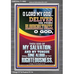 DELIVER ME FROM BLOODGUILTINESS O LORD MY GOD  Encouraging Bible Verse Portrait  GWEXALT11992  "25x33"