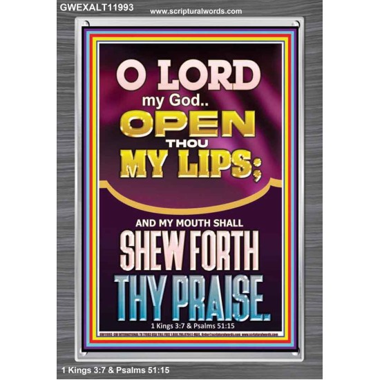 OPEN THOU MY LIPS O LORD MY GOD  Encouraging Bible Verses Portrait  GWEXALT11993  