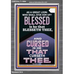 BLESSED IS HE THAT BLESSETH THEE  Encouraging Bible Verse Portrait  GWEXALT11994  "25x33"