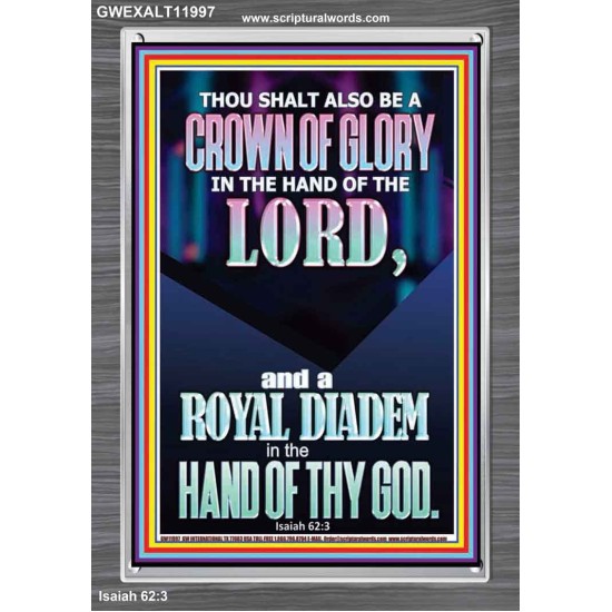 A CROWN OF GLORY AND A ROYAL DIADEM  Christian Quote Portrait  GWEXALT11997  