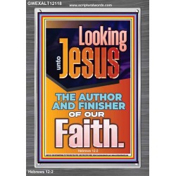 LOOKING UNTO JESUS THE AUTHOR AND FINISHER OF OUR FAITH  Biblical Art  GWEXALT12118  "25x33"