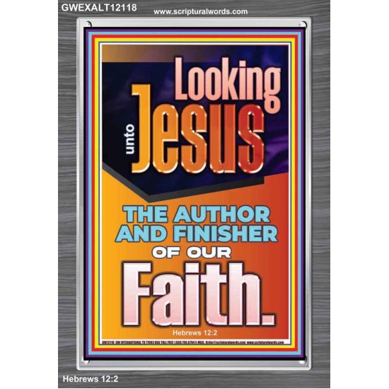 LOOKING UNTO JESUS THE AUTHOR AND FINISHER OF OUR FAITH  Biblical Art  GWEXALT12118  