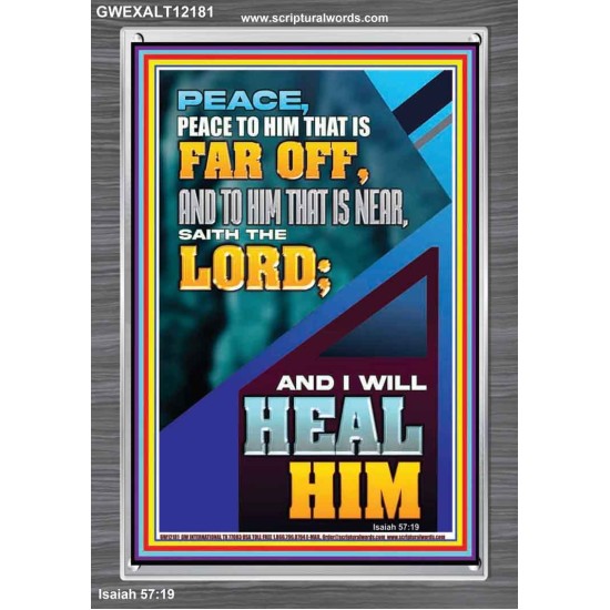 PEACE TO HIM THAT IS FAR OFF SAITH THE LORD  Bible Verses Wall Art  GWEXALT12181  