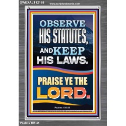 OBSERVE HIS STATUTES AND KEEP ALL HIS LAWS  Christian Wall Art Wall Art  GWEXALT12188  "25x33"