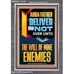 DELIVER ME NOT OVER UNTO THE WILL OF MINE ENEMIES ABBA FATHER  Modern Christian Wall Décor Portrait  GWEXALT12191  "25x33"