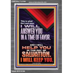 I WILL ANSWER YOU IN A TIME OF FAVOUR  Bible Scriptures on Love Portrait  GWEXALT12194  "25x33"