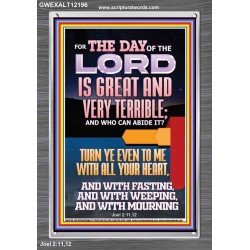 THE DAY OF THE LORD IS GREAT AND VERY TERRIBLE REPENT NOW  Art & Wall Décor  GWEXALT12196  "25x33"