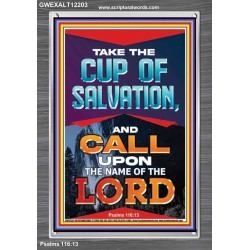 TAKE THE CUP OF SALVATION AND CALL UPON THE NAME OF THE LORD  Scripture Art Portrait  GWEXALT12203  "25x33"