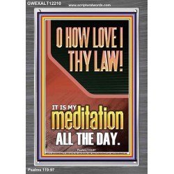 THY LAW IS MY MEDITATION ALL DAY  Bible Verses Wall Art & Decor   GWEXALT12210  "25x33"