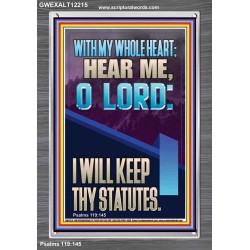 WITH MY WHOLE HEART I WILL KEEP THY STATUTES O LORD   Scriptural Portrait Glass Portrait  GWEXALT12215  "25x33"