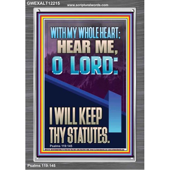 WITH MY WHOLE HEART I WILL KEEP THY STATUTES O LORD   Scriptural Portrait Glass Portrait  GWEXALT12215  