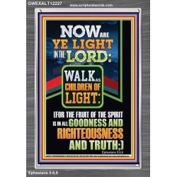 NOW ARE YE LIGHT IN THE LORD WALK AS CHILDREN OF LIGHT  Children Room Wall Portrait  GWEXALT12227  "25x33"
