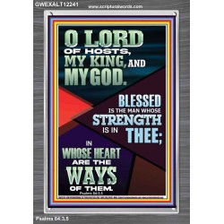 BLESSED IS THE MAN WHOSE STRENGTH IS IN THEE  Christian Paintings  GWEXALT12241  "25x33"