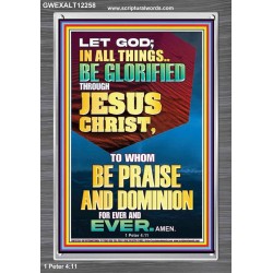 ALL THINGS BE GLORIFIED THROUGH JESUS CHRIST  Contemporary Christian Wall Art Portrait  GWEXALT12258  