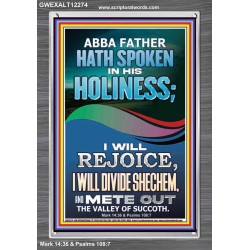 REJOICE I WILL DIVIDE SHECHEM AND METE OUT THE VALLEY OF SUCCOTH  Contemporary Christian Wall Art Portrait  GWEXALT12274  "25x33"