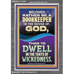 RATHER BE A DOORKEEPER IN THE HOUSE OF GOD THAN IN THE TENTS OF WICKEDNESS  Scripture Wall Art  GWEXALT12283  "25x33"