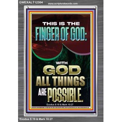 BY THE FINGER OF GOD ALL THINGS ARE POSSIBLE  Décor Art Work  GWEXALT12304  "25x33"