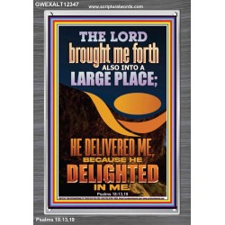 THE LORD BROUGHT ME FORTH INTO A LARGE PLACE  Art & Décor Portrait  GWEXALT12347  "25x33"