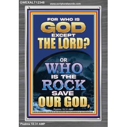 WHO IS THE ROCK SAVE OUR GOD  Art & Décor Portrait  GWEXALT12348  "25x33"