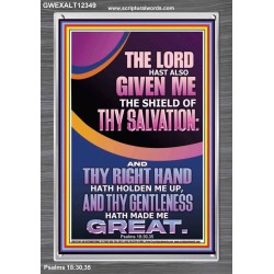 GIVE ME THE SHIELD OF THY SALVATION  Art & Décor  GWEXALT12349  "25x33"