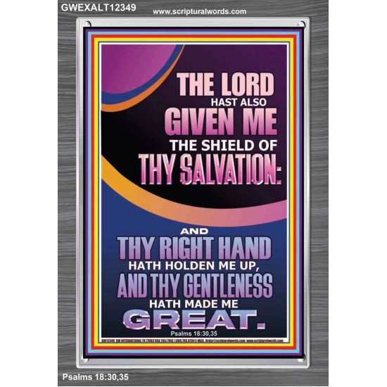 GIVE ME THE SHIELD OF THY SALVATION  Art & Décor  GWEXALT12349  