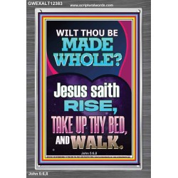 RISE TAKE UP THY BED AND WALK  Bible Verse Portrait Art  GWEXALT12383  "25x33"
