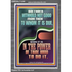 WITHHOLD NOT GOOD FROM THEM TO WHOM IT IS DUE  Printable Bible Verse to Portrait  GWEXALT12395  "25x33"