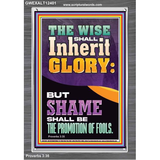 THE WISE SHALL INHERIT GLORY  Unique Scriptural Picture  GWEXALT12401  
