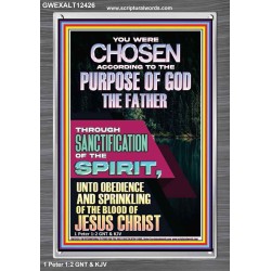 CHOSEN ACCORDING TO THE PURPOSE OF GOD THROUGH SANCTIFICATION OF THE SPIRIT  Unique Scriptural Portrait  GWEXALT12426  "25x33"