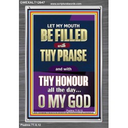 LET MY MOUTH BE FILLED WITH THY PRAISE O MY GOD  Righteous Living Christian Portrait  GWEXALT12647  "25x33"
