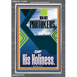 BE PARTAKERS OF HIS HOLINESS  Children Room Wall Portrait  GWEXALT12650  