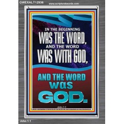 IN THE BEGINNING WAS THE WORD AND THE WORD WAS WITH GOD  Unique Power Bible Portrait  GWEXALT12936  "25x33"