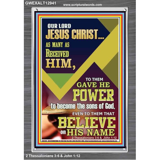 POWER TO BECOME THE SONS OF GOD THAT BELIEVE ON HIS NAME  Children Room  GWEXALT12941  