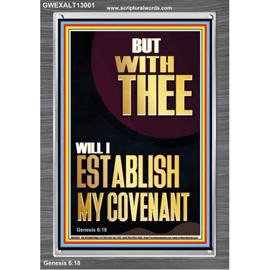 WITH THEE WILL I ESTABLISH MY COVENANT  Scriptures Wall Art  GWEXALT13001  