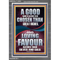 LOVING FAVOUR IS BETTER THAN SILVER AND GOLD  Scriptural Décor  GWEXALT13003  "25x33"