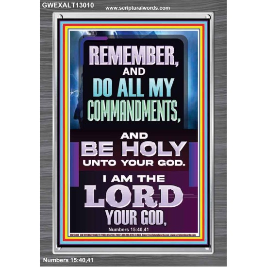 DO ALL MY COMMANDMENTS AND BE HOLY  Christian Portrait Art  GWEXALT13010  