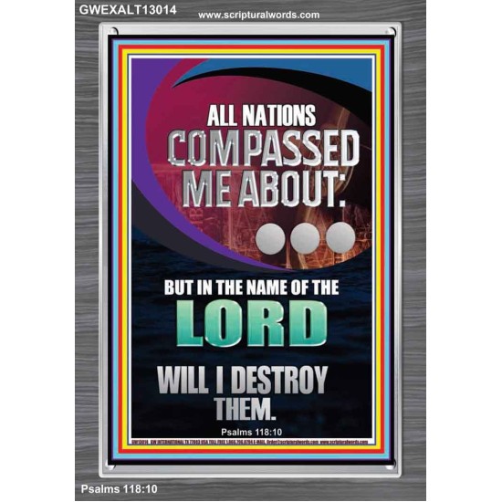 NATIONS COMPASSED ME ABOUT BUT IN THE NAME OF THE LORD WILL I DESTROY THEM  Scriptural Verse Portrait   GWEXALT13014  