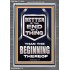 BETTER IS THE END OF A THING THAN THE BEGINNING THEREOF  Scriptural Portrait Signs  GWEXALT13019  "25x33"