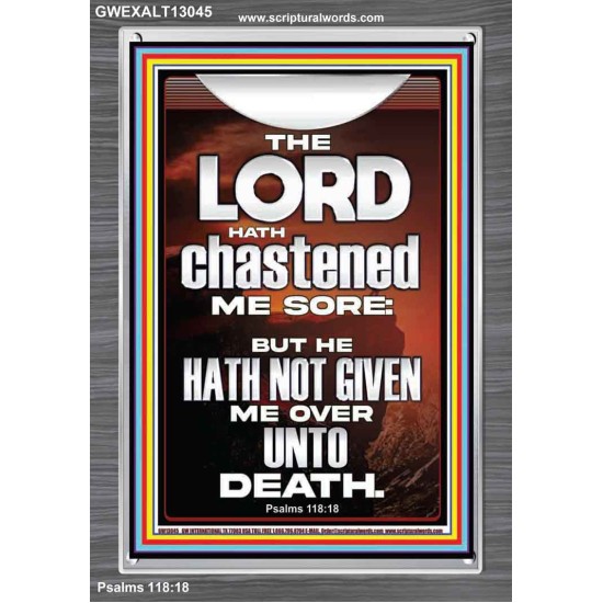 THE LORD HAS NOT GIVEN ME OVER UNTO DEATH  Contemporary Christian Wall Art  GWEXALT13045  